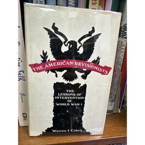 American Revisionists: The Lessons of Intervention in World War One